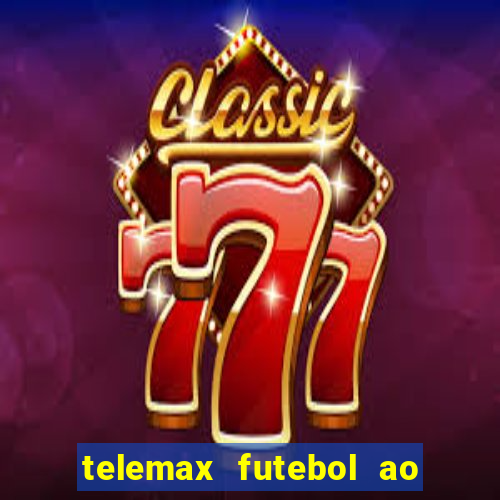 telemax futebol ao vivo gratis